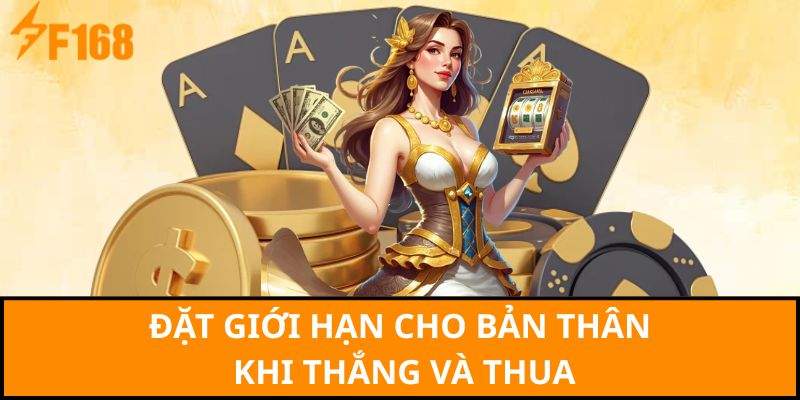 Đặt giới hạn cho bản thân khi thắng và thua